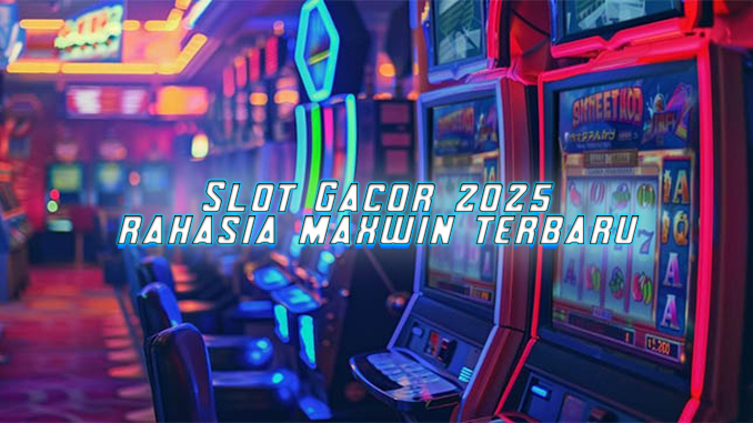 Slot Gacor 2025: Rahasia di Balik RTP dan Cara Kerjanya
